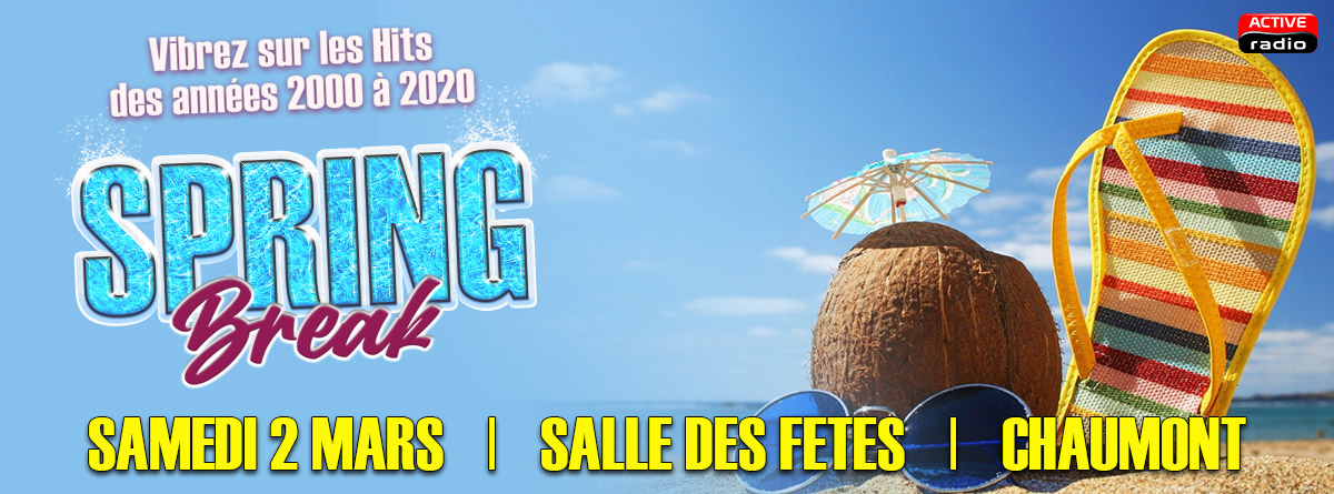 Spring Break, les Hits Clubbing des années 2000-2024 samedi 2 mars à Chaumont