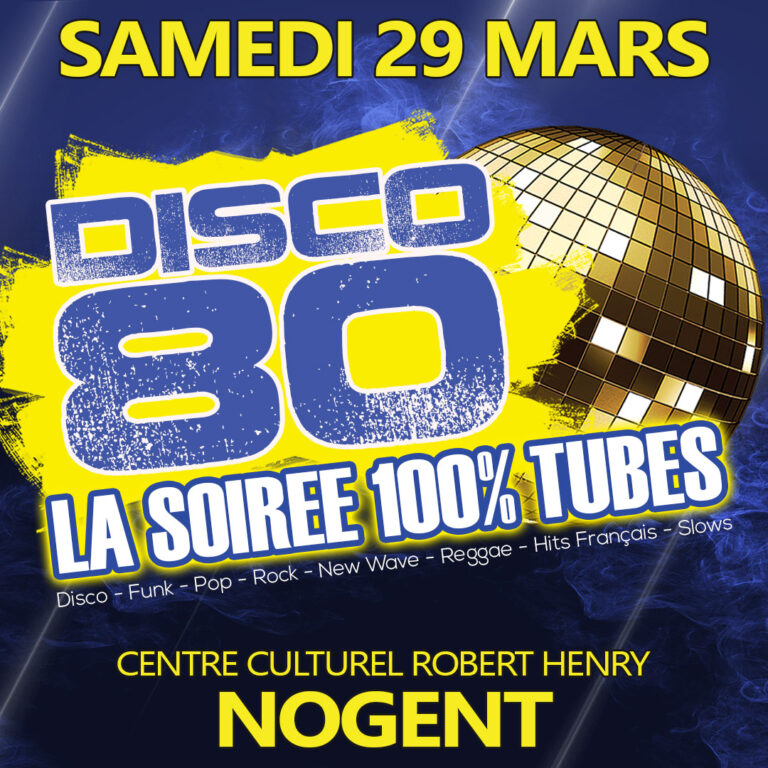 Disco 80 - Samedi 29 mars 2025 - Nogent