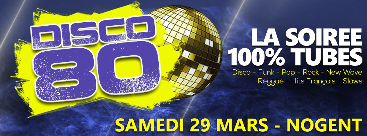 Disco 80 - Samedi 29 mars 2025 - Nogent