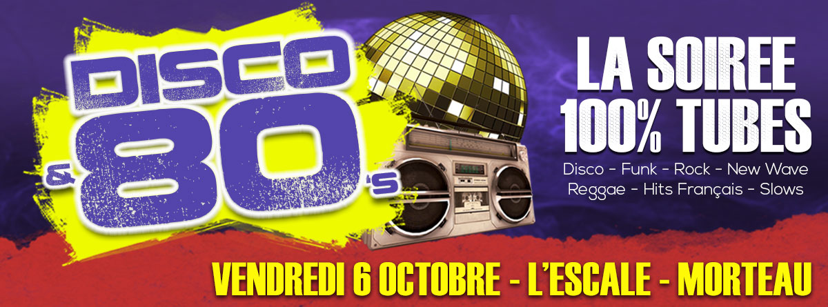 Disco 80 - Vendredi  6 octobre 2023 - Morteau, L'Escale